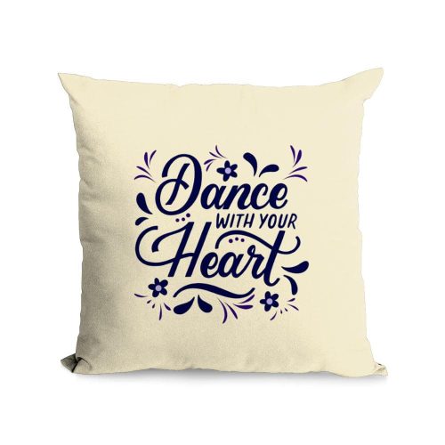 natural colour cotton cushion 'dance with your heart' slogan on front blue flowers