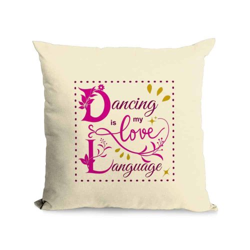 natural colour throw cushion 'dancing is my love language' slogan in pink on front